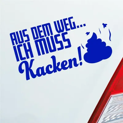 Produktbild von Auto Aufkleber Aus dem Weg... Ich muss Kacken! Shit 19,5x10 cm Dunkelblau Sticker Heckscheibenaufkleber