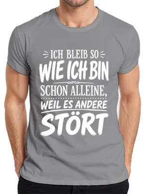 Produktbild von Ich bleib so wie ich bin Lustig Spruch Statement Sarkasmus Egoist Herren T-Shirt, Grau, XL
