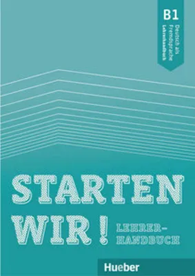 Produktbild von Starten wir! B1. Lehrerhandbuch