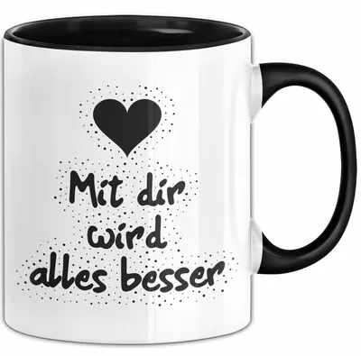 Produktbild von Mit dir wird alles besser Tasse mit Spruch Geschenk Freundin (Schwarz)