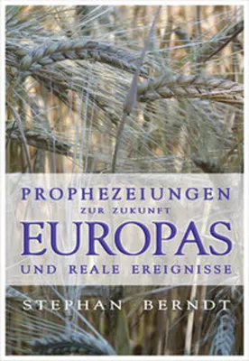 Obrázek produktu pro Prophezeiungen zur Zukunft Europas und reale Ereignisse