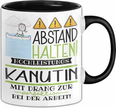 Produktbild von Kanutin Tasse Geschenk Lustig Abstand Halten Hochleistungs-Kanutin Mit Drang Zur Perfektion Bei Der Arbeit (Schwarz)
