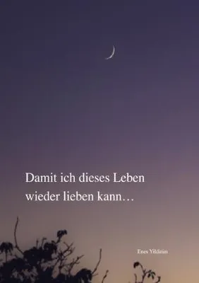 Produktbild von Damit ich dieses Leben wieder lieben kann...