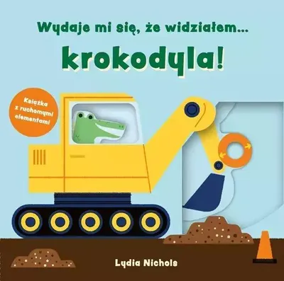 Immagine prodotto di Wydaje mi się, że widziałem… krokodyla! Lydia Nichols