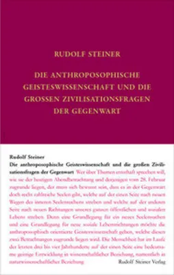 Obrázok produktu pre Die anthroposophische Geisteswissenschaft und die großen Zivilisationsfragen der Gegenwart
