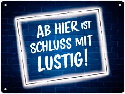 Produktbild von Ab hier ist Schluss mit Lustig! Metallschild XL in 21x28 cm