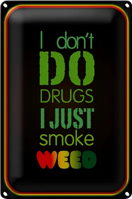Produktbild von Blechschild Cannabis 18x12cm don´t drugs just smoke weed