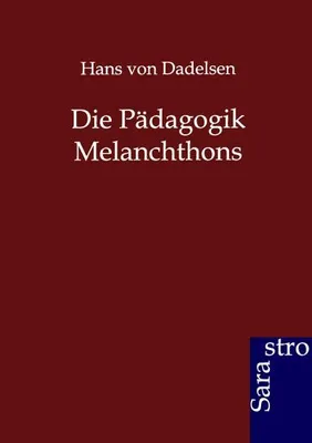 Produktbild von Die Pädagogik Melanchthons