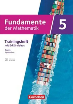 Produktbild von Fundamente der Mathematik 5. Jahrgangsstufe - Ausgabe Bayern 2023 - Trainingsheft mit Erklärfilmen