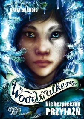 Image de Woodwalkers Tom 2 Niebezpieczna przyjaźń