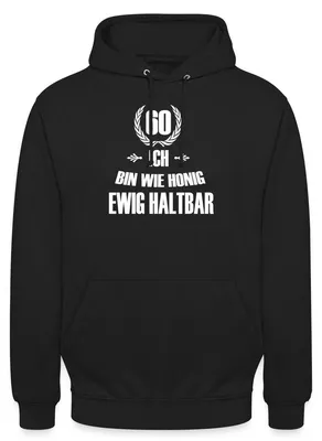 Produktbild von Spreadshirt 60. Geburtstag | Ewig Haltbar Wie Honig Uni Hoodie, 4XL, Schwarz