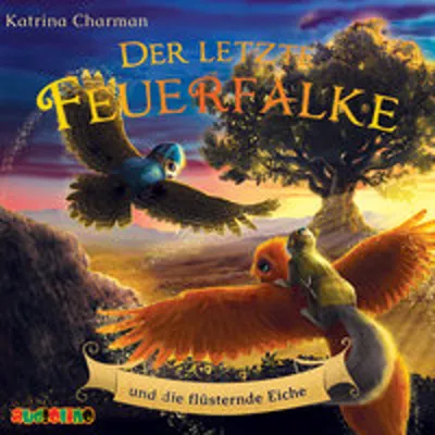 Produktbild von Der letzte Feuerfalke und die flüsternde Eiche