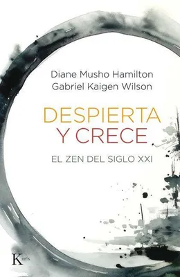 Produktbild von Despierta Y Crece: El Zen del Siglo XXI / Waking Up and Growing Up: Spiritual Cross-Training for an Evolving World