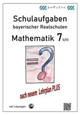 Produktbild von VERLAG: DURCHBLICKER VERLAG Mathematik 7 II/III - Schulaufgaben bayerischer Realschulen (LPlus) - mit Lösungen