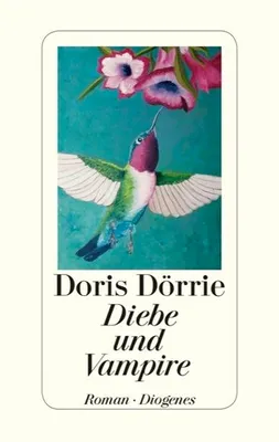Produktbild von Dörrie, D: Diebe und Vampire