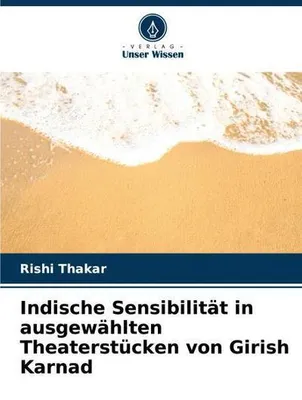 Image de Indische Sensibilität in ausgewählten Theaterstücken von Girish Karnad