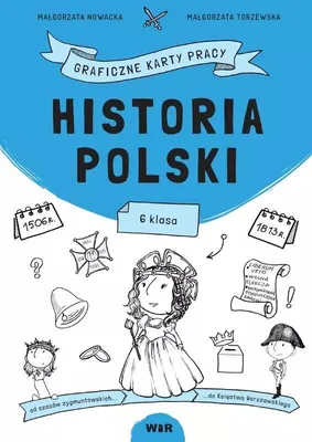 Image de Historia Polski. Graficzne karty pracy dla klasy 6