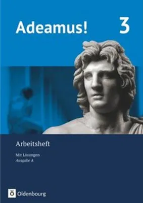 Obrázek produktu pro Adeamus! - Ausgabe A - Arbeitsheft 3 mit Lösungen - Latein als 2. Fremdsprache