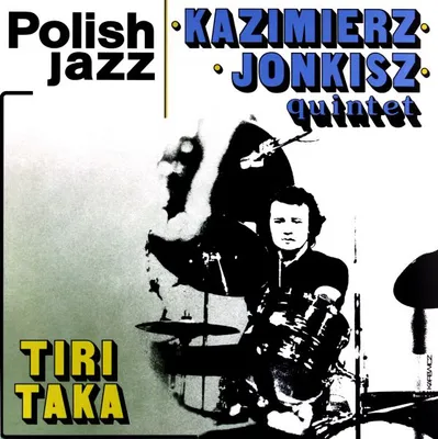 Obrázek produktu pro Kazimierz Jonkisz Quintet: Tiritaka (polský jazz)