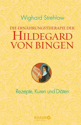 Image de Die Ernährungstherapie der Hildegard von Bingen