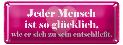 Produktbild von Blechschild Spruch 27x10cm jeder Mensch ist so glücklich Dekoration
