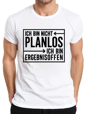 Produktbild von Ich bin nicht planlos Ergebnisoffen lustiger Spruch Geschenk Herren T-Shirt, Weiß, M