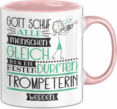 Produktbild von Trompeterin Geschenk Becher Tasse Gott Schuf Alle Menschen Gleich Nur Die Besten Durfeten Trompeterin Werden Geschenkidee Lustig (Rosa)