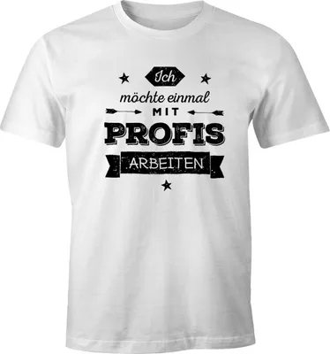 Produktbild von Herren T-Shirt Ich möchte einmal mit Profis arbeiten Fun-Shirt Moonworks® weiß XL