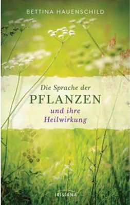 Immagine prodotto di Die Sprache der Pflanzen und ihre Heilwirkung