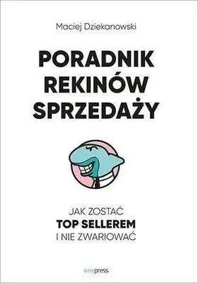 Immagine prodotto di Poradnik Rekinów Sprzedaży - Maciej Dziekanowski