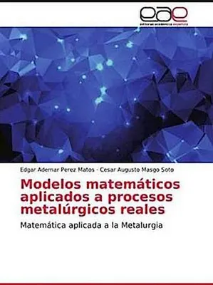 Produktbild von Modelos matemáticos aplicados a procesos metalúrgicos reales