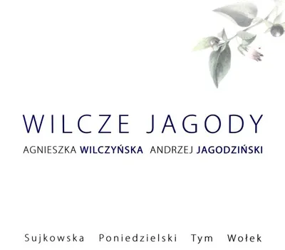 Produktbild von Andrzej Jagodziński, Agnieszka Wilczyńska: Wilcze Jagody