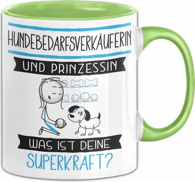 Produktbild von Hundebedarfsverkäuferin Und Prinzessin Tasse Geschenk Für Eine Hundebedarfsverkäuferin Geburtstag Was Ist Deine Superkraft (Grün)