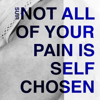 Obrázok produktu pre Suir - Not All Of Your Pain Is Self Chosen