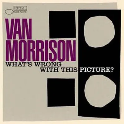 Produktbild von Van Morrison: Whats Wrong With This Picture