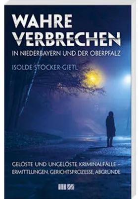 Image de Wahre Verbrechen in Niederbayern und der Oberpfalz