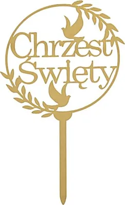 Produktbild von Tortenaufsatz CHRZEST ŚWIĘTY (Taufe) Acryl, goldfarben wz1