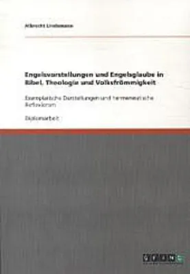 Produktbild von Engelsvorstellungen und Engelsglaube in Bibel, Theologie und Volksfrömmigkeit
