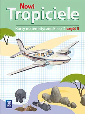 Image de WSiP Nowi Tropiciele. Matematyka. Klasa 2. Część 5, Edukacyjny, Polski, Broszurowa okładka, 64 stron(y)