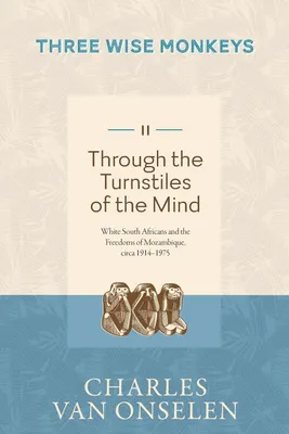 Produktbild von THROUGH THE TURNSTILES OF THE MIND - Volume 2/Three Wise Monkeys