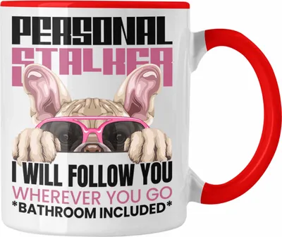 Produktbild von Trendation - Französische Bulldogge Besitzerin Tasse Geschenk Lustiger Spruch Geschenkidee Personal Stalker (Rot)