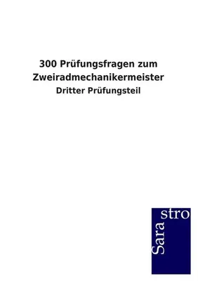 Produktbild von 300 Prüfungsfragen zum Zweiradmechanikermeister