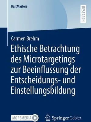 Image de Ethische Betrachtung des Microtargetings zur Beeinflussung der Entscheidungs- und Einstellungsbildung