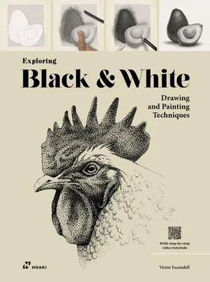 Immagine prodotto di Exploring Black & White: Drawing and Painting Techniques