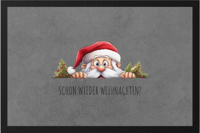 Produktbild von Schon wieder Weihnachten? Süßer Weihnachtsmann Fußmatte Weihnachten Christmas Nikolaus Advent