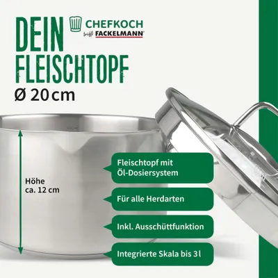 Produktbild von Edelstahl Fleischtopf ø 20cm von Chefkoch trifft Fackelmann Perfekt für gesundes Kochen auf allen Herdarten