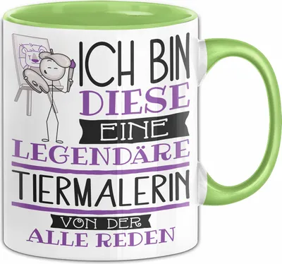 Produktbild von Tiermalerin Tasse Geschenk Ich Bin Diese Eine Legendäre Tiermalerin Von Der Alle Reden Geschenkidee Geburtstag Weihnachten (Grün)