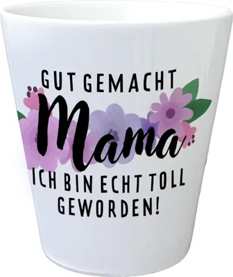 Produktbild von Gut gemacht Mama Blumentopf mit Spruch Ich bin echt toll geworden