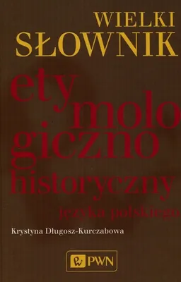 Zdjęcie produktu dla Wielki słownik etymologiczno-historyczny jęz pol