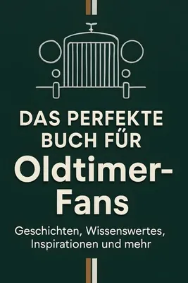Produktbild von Das perfekte Buch für Oldtimer-Fans